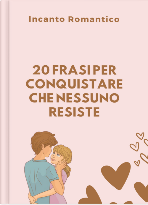 20 Frasi per Conquistare che Nessuno Resiste